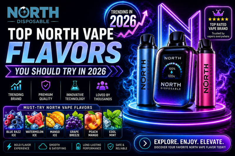 Top North Vape Flavors You Should Try in 2026